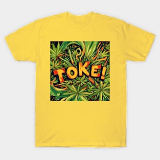 Cannabis Enjoyment - 'Toke!' Amid Marijuana Leaf Explosions Tee T-Shirt